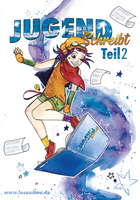 Cover von: Jugend schreibt – Teil 2 von Buchautor Leseschau Cover von: Jugend schreibt – Teil 2 von Buchautor Leseschau